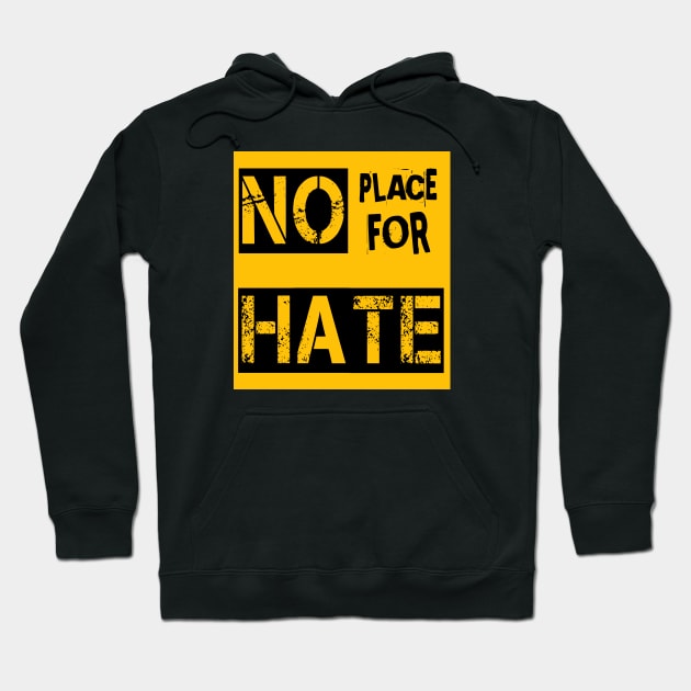 No Place For Hate Hoodie by DZCHIBA